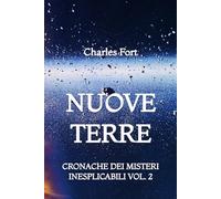 Nuove Terre: Cronache dei Misteri Inesplicabili: Vol. 2