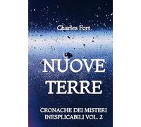 Nuove Terre: Cronache dei Misteri Inesplicabili: Vol. 2