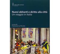Nuovi abitanti e diritto alla città. Un viaggio in Italia