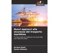 Nuovi approcci alla sicurezza del trasporto marittimo: Tre idee creative per migliorare la sicurezza delle navi e delle vite umane