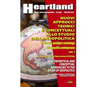 Nuovi approcci teorici e concettuali allo studio della geopolitica. Ediz. italiana e inglese. Fondamenti, paradigmi e metodologie della geopolitica contemporanea (Vol. 1)