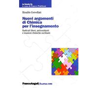 Nuovi argomenti di chimica per l'insegnamento. Radicali liberi, antiossidanti e reazioni chimiche oscillanti