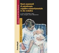 Nuovi argomenti di psicoterapia cognitivo-comportamentale in età evolutiva