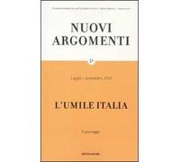 Nuovi argomenti. Vol. 51: umile Italia, L'.