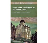 Nuovi asceti contemporanei del monte Athos