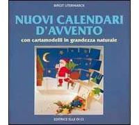 Nuovi calendari d'Avvento. Con cartamodelli in grandezza naturale