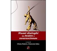 Nuovi dialoghi tra teatro e neuroscienze