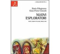 Nuovi esploratori. Incroci narrativi tra libri, cinema e web