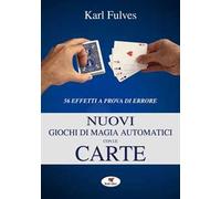 Nuovi giochi di magia automatici con le carte