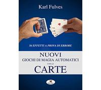 Nuovi giochi di magia automatici con le carte