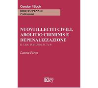 Nuovi illeciti civili, abolitio criminis e depenalizzazione - 201