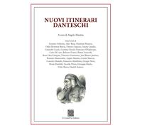 Nuovi itinerari danteschi - [Il Convivio Editore]