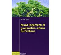 Nuovi lineamenti di grammatica storica dell'italiano