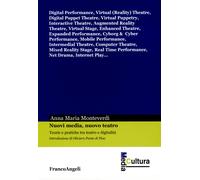 Nuovi media, nuovo teatro. Teorie e pratiche tra teatro e digitalità - Mon...
