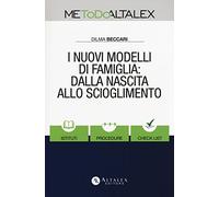 Nuovi modelli di famiglia: dalla nascita allo scioglimento
