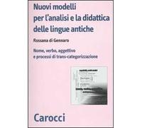 Nuovi modelli per l'analisi e la didattica delle lingue antiche. Nome, verbo, aggettivo e processi di trans-categorizzazione