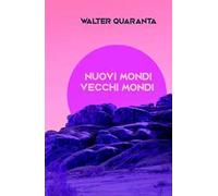 Nuovi mondi vecchi mondi. Racconti di origine diversa
