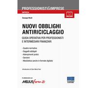 Nuovi obblighi antiriciclaggio. Guida operativa per professionisti e intermediari finanziari