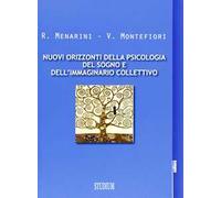 Nuovi orizzonti della psicologia del sogno e dell'immaginario collettivo