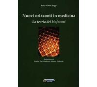 Nuovi orizzonti in medicina. La teoria dei biofotoni