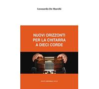 Nuovi orizzonti per la chitarra a dieci corde