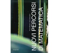 Nuovi Percorsi di Matematica. Vol. 2. Introduzione al Calcolo di Newton Secondo