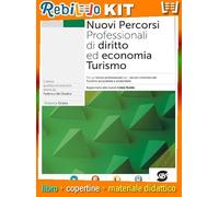 NUOVI PERCORSI PROFESSIONALI DI DIRITTO ED ECONOMIA - TURISMO (9788891429094) - Libro Scolastico + Kit Scuola con Copertine Rebillo