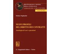 Nuovi profili del diritto dei contratti. Antologia di casi e questioni - P...