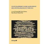 Nuovi razzismi e radicalizzazione dell'intolleranza in Toscana