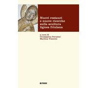 Nuovi restauri e nuove ricerche sulla scultura lignea friulana - Perusini ...