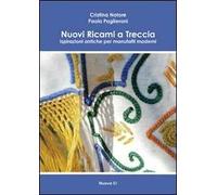 Nuovi ricami a treccia. Ispirazioni antiche per manufatti moderni