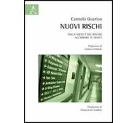 Nuovi rischi. Dalla società del rischio all'errore in sanità