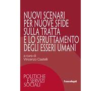 Nuovi scenari per nuove sfide sulla tratta e lo sfruttamento degli esseri umani