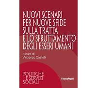 Nuovi scenari per nuove sfide sulla tratta e lo sfruttamento degli esseri umani