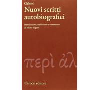 Nuovi scritti autobiografici. Testo greco a fronte