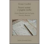 Nuovi scritti e pagine scelte. Gozzi, Pascoli, Luzi, La Capria, Foscolo, Manzoni
