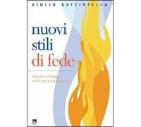 Nuovi stili di fede. Natale e Pasqua feste della speranza