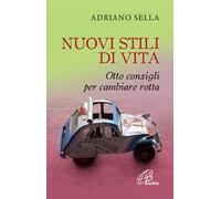 Nuovi stili di vita. Otto consigli per cambiare rotta