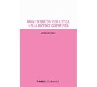 Nuovi territori per l'etica nella ricerca scientifica