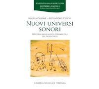 Nuovi Universi Sonori. Percorsi Nella Musica Strumentale Del Novecento - - 2024