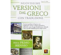 Nuovissime versioni dal greco con traduzione. Per il 1° biennio delle Scuole superiori