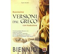 Nuovissime versioni dal greco. Con traduzione. Per il biennio