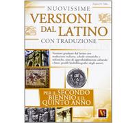 Nuovissime versioni dal latino con traduzione per il 2° biennio e 5° anno delle Scuole superiori