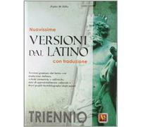 Nuovissime versioni dal latino. Con traduzione. Per il triennio