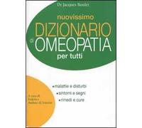 Nuovissimo dizionario di omeopatia per tutti