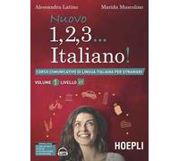 Nuovo 1, 2, 3... italiano! Corso comunicativo di lingua italiana per stranieri. Vol. 1: Livello A1.