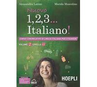 Nuovo 1, 2, 3... italiano! Corso comunicativo di lingua italiana per stranieri. Vol. 2: Livello A2.
