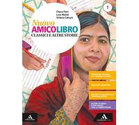Nuovo amico libro. Con Epica. Con quaderno. Per la Scuola media. Con e-book. Con espansione online (Vol. 1)