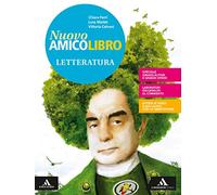Nuovo amico libro. Letteratura. Per la Scuola media. Con e-book. Con espansione online