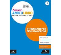 Nuovo amico libro. Non italofoni. Per la Scuola media. Con e-book. Con espansione online (Vol. 3)